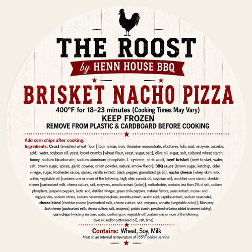 Brisket Nacho Pizza label — The Roost by Henn House BBQ