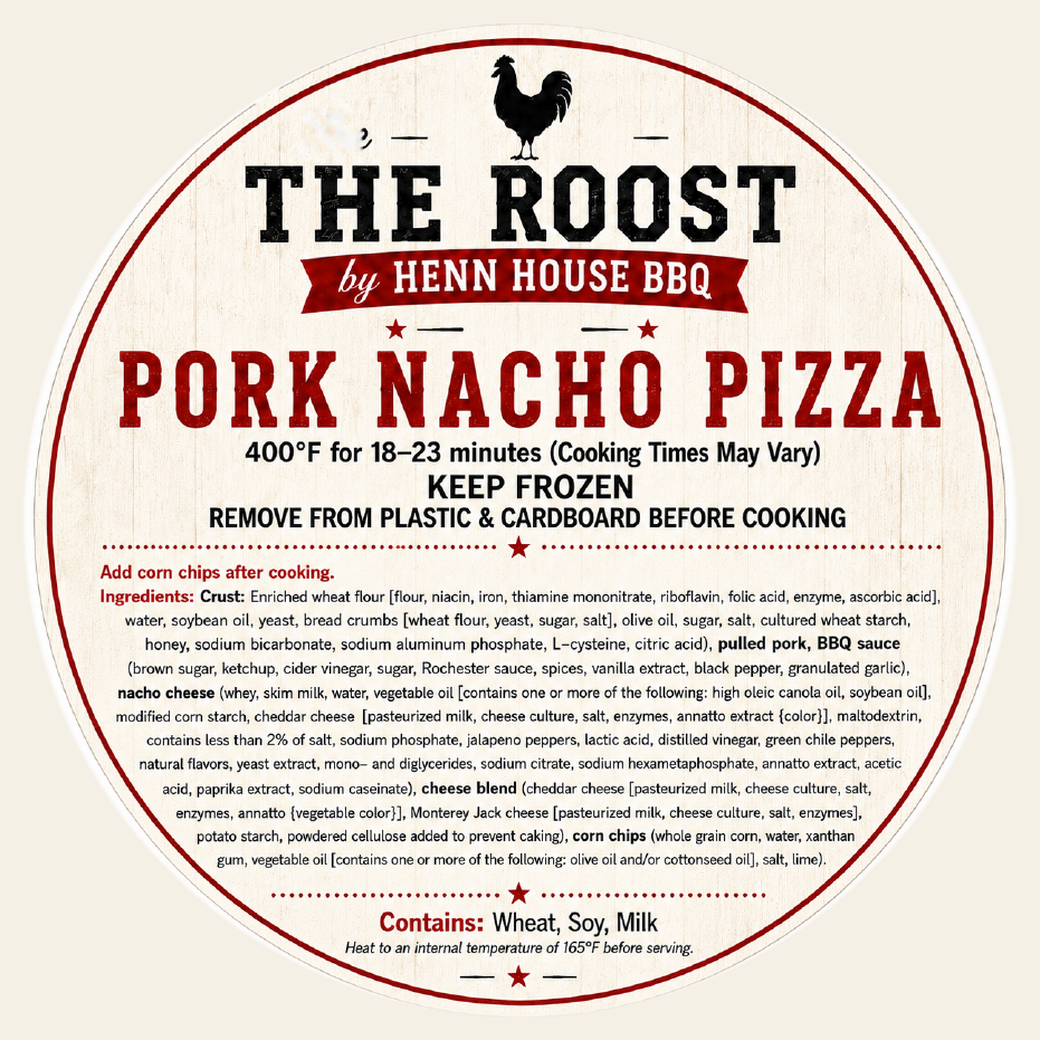 Pork Nacho Pizza label — The Roost by Henn House BBQ