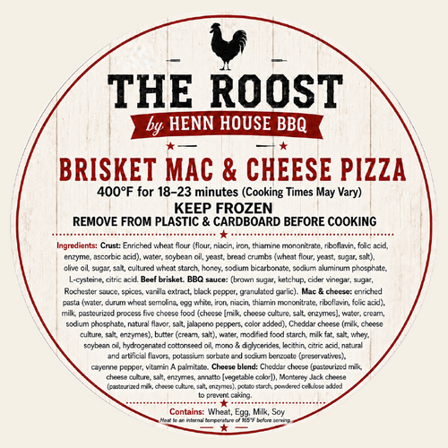 Brisket Mac & Cheese Pizza label — The Roost by Henn House BBQ